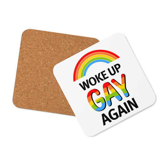 "Woke Up Gay Again" Coaster