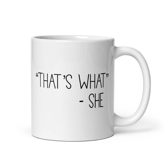 "That's What She Said" Mug