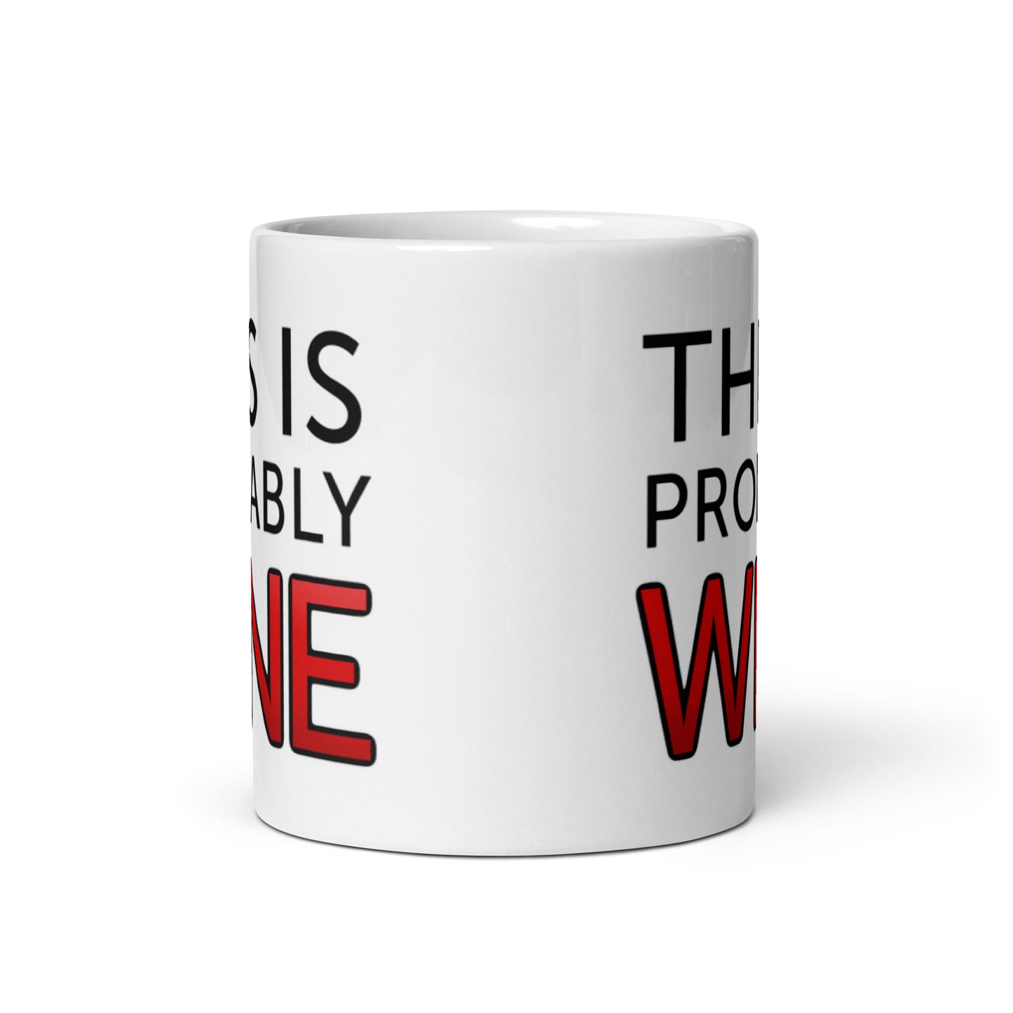 "This Is Probably Wine" Mug