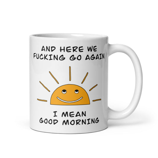 "I Mean Good Morning" Mug