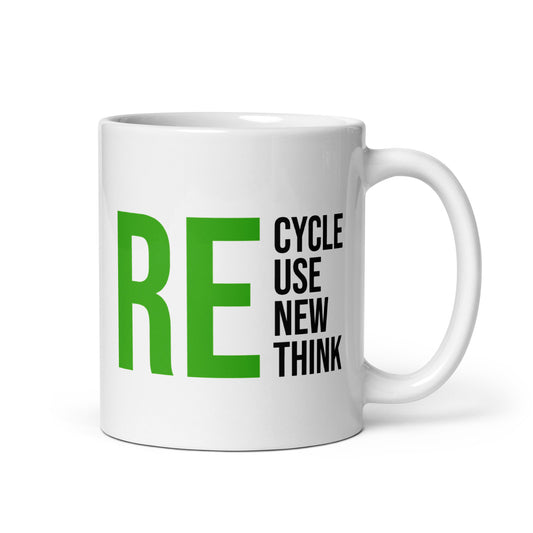 "Re-Cycle, Use, New, Think" Mug